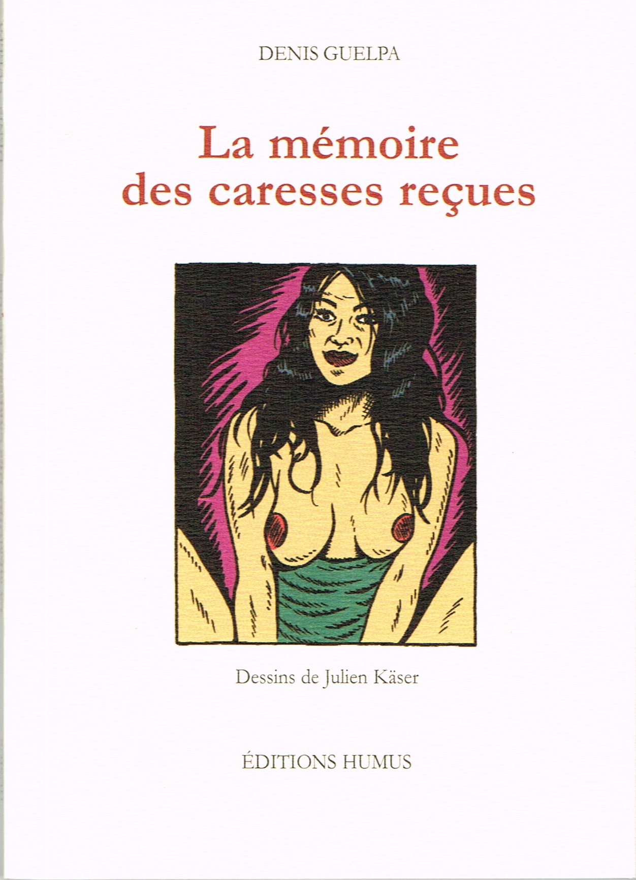 La mémoire des caresses reçues