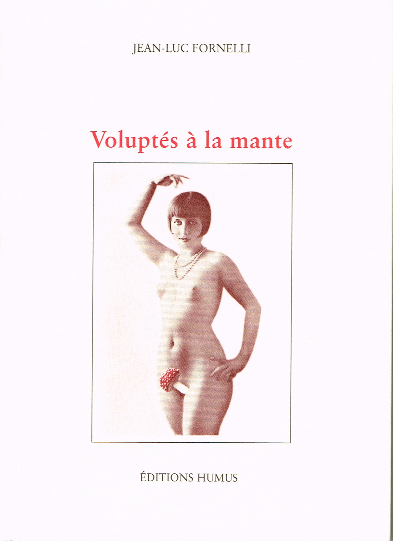 Voluptés à la mante